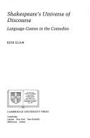Cover of: Shakespeare's universe of discourse: language-games in the comedies