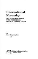 Cover of: International normalcy by Peter H. Buckingham