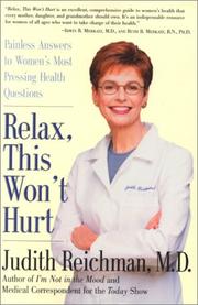 Cover of: Relax, This Won't Hurt: Painless Answers to Women's Most Pressing Health Questions