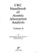 CRC handbook of atomic absorption analysis by Asha Varma