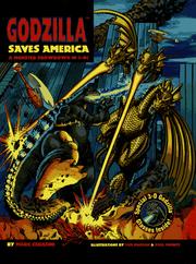 Cover of: Godzilla Saves America: A Monster Showdown in 3-D! | Marc Ceracini