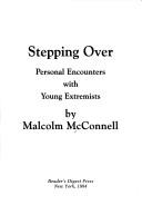 Cover of: Stepping over: personal encounters with young extremists