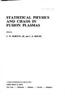 Statistical physics and chaos in fusion plasmas by Horton, C. W., L. E. Reichl