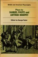 Cover of: Plays by Samuel Foote and Arthur Murphy