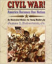 Cover of: Civil War! America Becomes One Nation by James I. Robertson