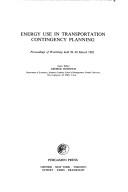 Cover of: Energy use in transportation contingency planning by guest editor, George Horwich.