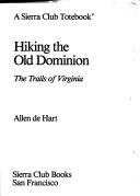 Cover of: Hiking the Old Dominion by Allen De Hart