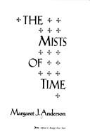 Cover of: The mists of time by Margaret Jean Anderson