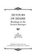 Cover of: Detours of desire: readings in the French Baroque