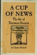 Cover of: cup of news: the life of Thomas Nashe