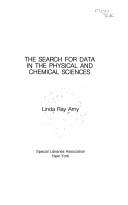 Cover of: The search for data in the physical and chemical sciences by Linda Ray Arny