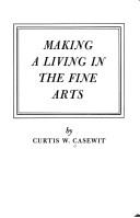 Cover of: Making a living in the fine arts: advice from the pros