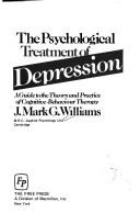 Cover of: The psychological treatment of depression by J. Mark G. Williams