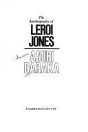 Cover of: The autobiography of LeRoi Jones/Amiri Baraka. by Amiri Baraka