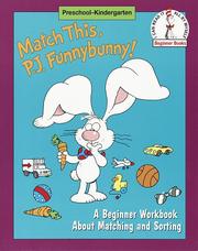 Cover of: Match This, P. J. Funnybunny! : A Beginner Workbook about Matching and Sorting (An I Can Read It All by Myself Beginner Book)