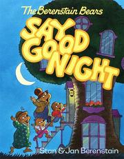 Cover of The Berenstain Bears Say Goodnight (Berenstain Bears Toddler Books)