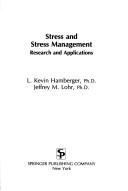 Cover of: Stress and stress management: research and applications