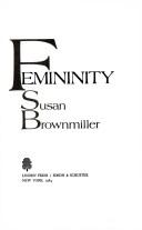 Femininity by Susan Brownmiller