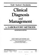 Cover of: Clinical diagnosis and management by laboratory methods