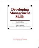 Cover of: Developing management skills by David A. Whetten, Kim S. Cameron, Whetten, David A. Whetten, DAVID A. WHETTEN, David Whetten, Kim Cameron, David A. Whetten