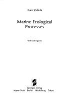 Cover of: Marine ecological processes by Ivan Valiela