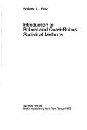 Cover of: Introduction to robust and quasi-robust statistical methods by William J. J. Rey