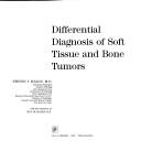 Cover of: Differential diagnosis of soft tissue and bone tumors / Steven I. Hajdu, with the assistance of Eva M. Hajdu