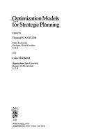 Cover of: Optimization models for strategic planning by edited by Thomas H. Naylor and Celia Thomas.