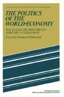 The politics of the world economy by Immanuel Maurice Wallerstein