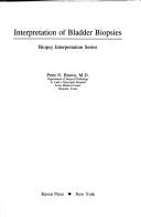 Cover of: Interpretation of bladder biopsies