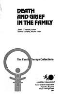 Cover of: Death and grief in the family