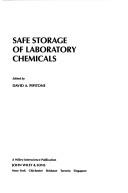 Cover of: Safe storage of laboratory chemicals