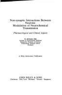 Cover of: Non-synaptic interactions between neurons: modulation of neurochemical transmission : pharmacological and clinical aspects