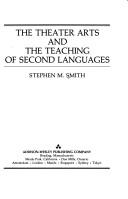 Cover of: The theater arts and the teaching of second languages by Smith, Stephen M.