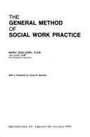 Cover of: The general method of social work practice by Maria O'Neil McMahon