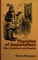 Cover of: Theories of imperialism: war, conquest, and capital