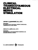 Clinical transcutaneous electrical nerve stimulation by Jeffrey S. Mannheimer