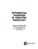 Cover of: Differential diagnosis in pediatric radiology