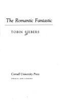 Cover of: The romantic fantastic by Tobin Siebers