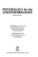 Cover of: Physiology for the anesthesiologist by Nishan G. Goudsouzian