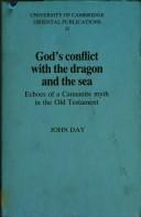 Cover of: God's Conflict with the Dragon and the Sea: Echoes of a Canaanite Myth in the Old Testament
