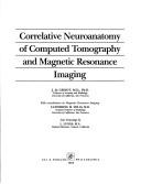 Cover of: Correlative neuroanatomy of computed tomography and magnetic resonance imaging