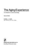 Cover of: The aging experience: an introduction to social gerontology