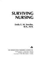 Cover of: Surviving nursing
