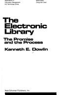 Cover of: The electronic library: the promise and the process