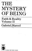 Cover of: The mystery of being by Gabriel Marcel