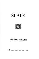 Cover of: Slate by Nathan Aldyne