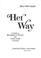 Cover of: Her way
