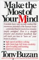 Cover of: Make the most of your mind by Tony Buzan