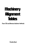 Cover of: Machinery alignment tables: face-OD and reverse indicator methods